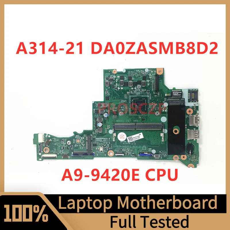 DA0ZASMB8D2 Placa de baza Pentru Acer A314-21 A315-21 Laptop Placa de baza Cu A9-9420E CPU 100% Complet Testat de Lucru Bine0