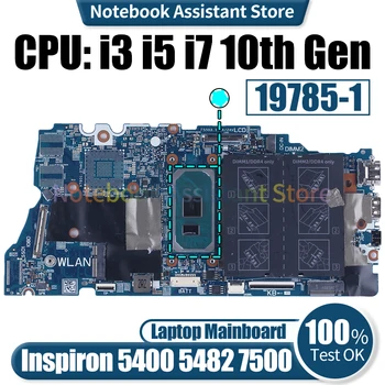 Pentru Dell Inspiron 5400 5482 7500 Laptop Placa de baza 19785-1 0NGHCH 07K5DX 0XWV63 i3 i5 i7 10 Gen Notebook Placa de baza