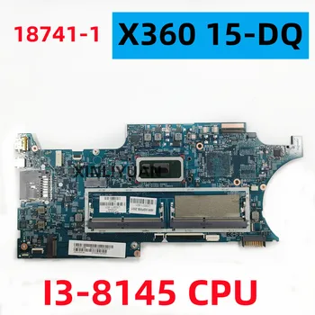 PENTRU HP X360 15-DQ Laptop Placa de baza 18741-1 cu SRFFZ I3-8145 CPU L50971-601 CPU, 100% de Testare