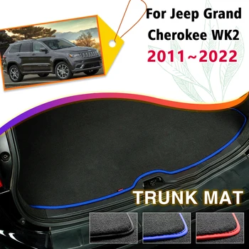 Portbagajul din spate Covorașe Pentru Jeep Grand Cherokee WK2 2011~2022 2012 2020 Boot de Linie de Mărfuri Tava de Portbagaj pentru Bagaje Podea Tampoane Accesorii Auto