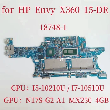 18748-1 Placa de baza Pentru HP ENVY X360 15-DR Laptop Placa de baza CPU: I5-10210U I7-10510U SRGKW GPU: N17S-G2-A1 4GB DDR4 100% Test OK