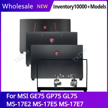 Nou Pentru MSI GE75 GP75 GL75 MS-17E2 17E5 17E7 Laptop LCD înapoi capacul cadrul Frontal Balamale zonei de Sprijin pentru mâini de Jos Cazul a B C D Shell