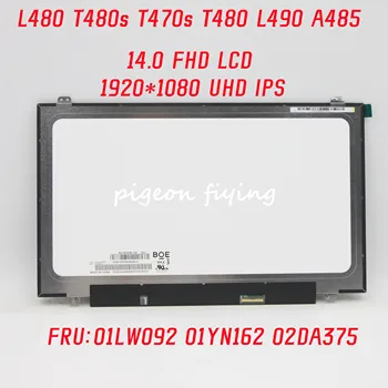Pentru Lenovo Thinkpad L480 T480s T470s T480 L490 laptop 4K Ecran LCD de 1920*1080 IPS UHD 14.0 FHD tv LCD FRU: 01LW092 01YN162 02DA375